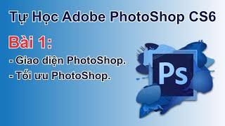 PhotoShop CS6 Lesson 01 - PhotoShop interface - Optimize PhotoShop