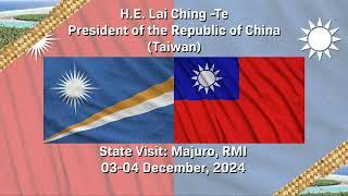 Arrival of H.E. Lai Ching-Te, President of the China (Taiwan) State Visit: Majuro, RMI