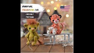 Miniature teddy tiger (pattern available in BlackbirdPattern store)