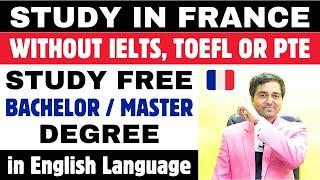 Study in France without IELTS, TOEFL or PTE| Study Free Bachelor / Master Degree in English Language