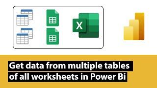 Get data from all tables of all worksheets to Power bi | Weekly data transformation