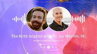 Birth Imprints with Dr. Jay Warren