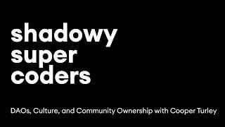 DAOs, Culture, and Community Ownership with Cooper Turley