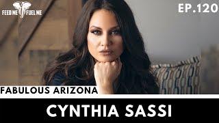 EP.120 | Cynthia Sassi - Fabulous Arizona