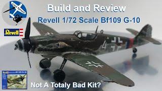 Not A Totally Bad Kit? - Revell 1/72 Scale Messerschmitt Bf 109 G-10 Full Build and Review