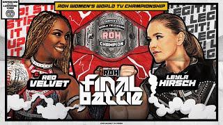 Leyla Hirsch & Red Velvet CLASH at #ROHFinalBattle! | #ROH TV 11/28/24