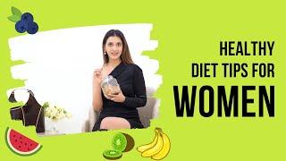 5 Healthy Eating & Diet Tips For Women | Nutrition Tips For Women | HerZindagi | Deeksha Mishra