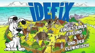 Idefix findet einen Freund und der Clownfisch - Hörspiel