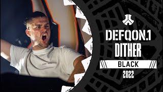 Dither | Defqon.1 Weekend Festival 2022 | Friday | BLACK