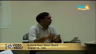 PEGTV Video Vault: Rutland Town Select Board - August 15, 1995