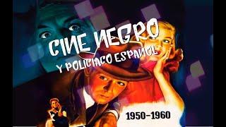 Cine negro y policiaco español 1950 - 1960 / Spanish noir and detective films 1950 - 1960.