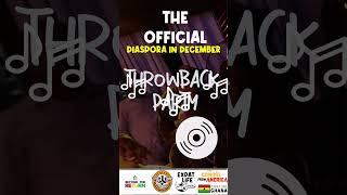  The Diaspora in December Throwback Party is THE spot to party this December in Ghana 