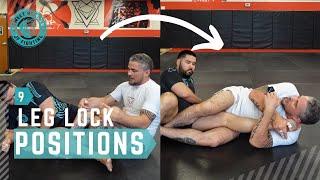 Master Leg Locks With These 9 Fundamental Leg Lock Positions