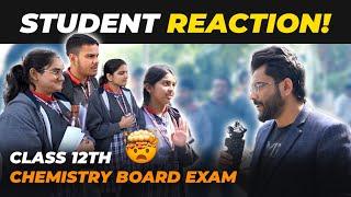 Class 12th Chemistry Board Exam|  Student Reaction | Exam Review 2023-24