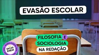 Redação + Filosofia | Como Abordar a Evasão Escolar na Redação do Enem