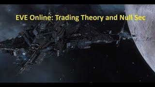 EVE Online: Trading Theory and Low/Null Sec