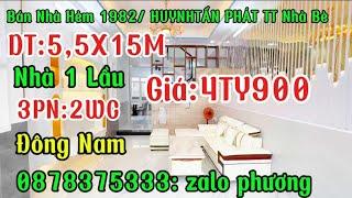 Bán Nhà Hẻm Huỳnh Tấn Phát.tt nhà bè:DT:5,5X15M.Nhà 1 Lầu 3PN:2WC.Giá.4TY900.TL.0878375333: zalo