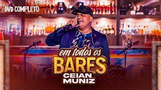 DVD Completo Ceian Muniz "Em Todos Os Bares" | Tô Na Mídia Music