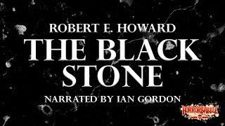 "The Black Stone" by Robert E. Howard / A Cthulhu Mythos Story