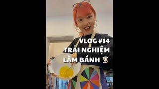 VLOG #14: TRẢI NGHIỆM LÀM BÁNH ‍ | duongfynn