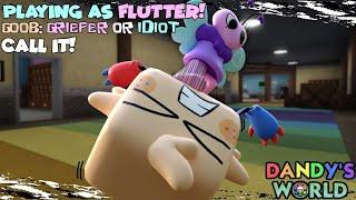 I Handled a Griefer...  | Dandy's World Flutter