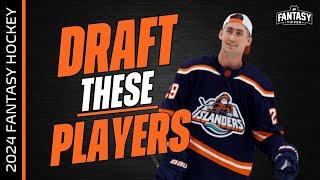 2024-25 Fantasy Hockey - Draft THESE Players - Fantasy Hockey Advice