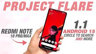 Project Flare 1.1 Official For Redmi Note 10 Pro/Max | Android 15 | Fixed Circle To Search & More