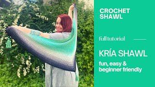 Kria Shawl - full crochet tutorial