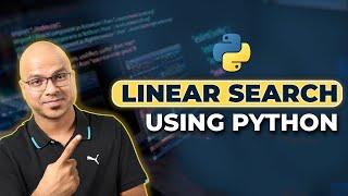 Linear Search using Python | Python Tutorial for Beginners 68