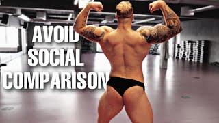 Avoid Social Comparison - Bodybuilding Cut Day 215