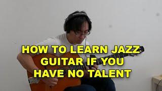 Does Talent Matter When Learning Jazz Guitar? The Flaws Of Music Education