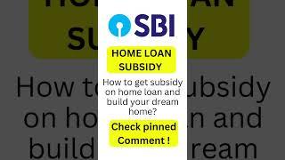 How to get subsidy on home loan? #homeloan #shortfeed #shorts #sbi #loan