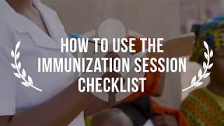 Using the Immunization Session Checklist