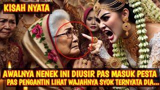 KISAH NYATA! AWALNYA NENEK DIUSIR PAS MASUK PESTA, PAS PENGANTIN LIHAT WAJAHNYA SEMUA SYOK TERNYATA