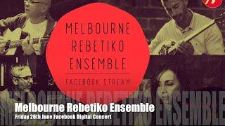 Melbourne Rebetiko Ensemble Digital Concert 260620