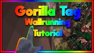 How To Wall Run Tutorial (Gorilla Tag)