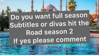 Click if you want to see divas hit the road season 2 all episodes full with English subtitles,