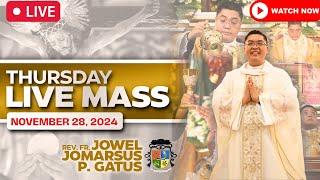 THURSDAY FILIPINO LIVE MASS TODAY II NOVEMBER 28, 2024 II FR. JOWEL JOMARSUS GATUS