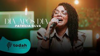 Patrícia Silva | Dia Após Dia [Cover Valesca Mayssa]