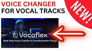 VOCOFLEX - REVOLUTIONARY VOCAL PLUGIN AI Voice Changer FIRST LOOK Voice Morphing VST AU AAX