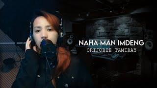 NAHA MAN IMDENG - CRIJORIE TAMIRAY | DREAMHIGH