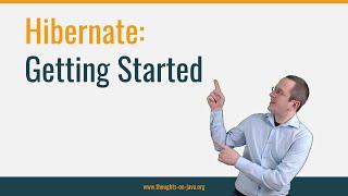 Getting started with Hibernate