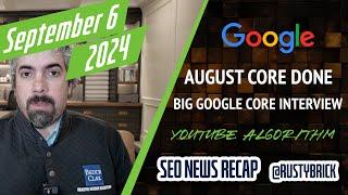 Google August Core Update Done, Google Interview, Google Ads & Merchant Center News & YouTube SEO