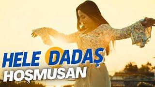 Hele Dadaş Hoşmusan - Halay - Aylin Demir