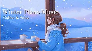 【冬季音樂集】放鬆音樂 | 安靜音樂 | Winter Music | Soaking Music | Piano Music