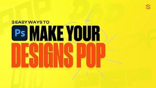 3 BEST Ways to Make Your Designs Pop! (Beginners)