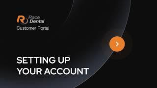 Race Dental Customer Portal - Setting up your account