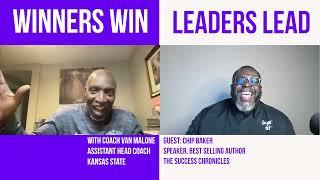 Winners Win, Leaders Lead with Chip Baker, The Success Chronicles