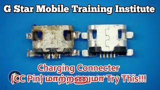 Charging Connecter (CC Pin) மாற்றணுமா?? Try This!Method | Mobile Repair in Tamil|G Star Mobile Care