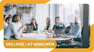 [SkillHub - Kỹ năng mềm] Kỹ năng tổ chức và tham dự cuộc họp